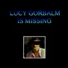 Lucy Gorbalm is Missing